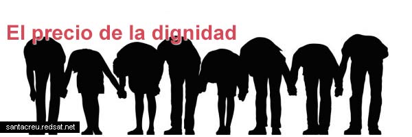 El precio de la dignidad